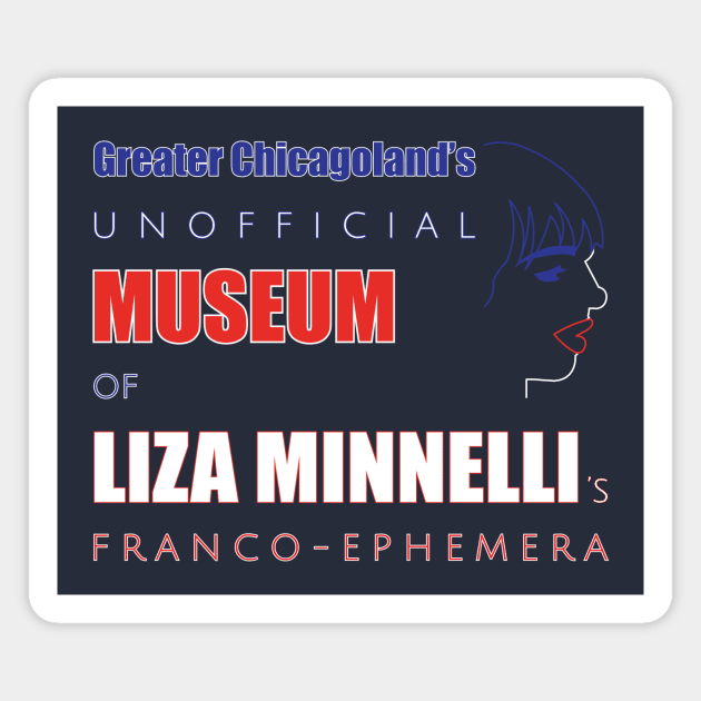 Unofficial Liza Museum Magnet by JFCharles